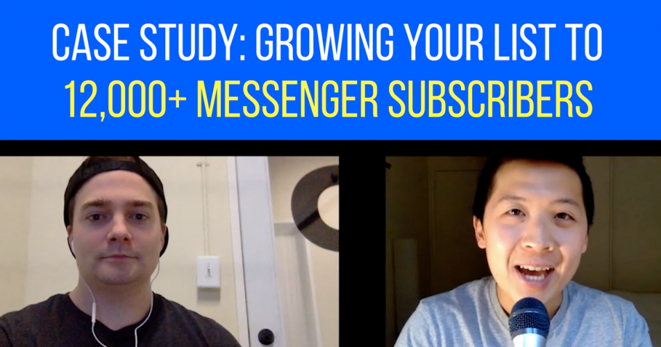Case Study: Growing Your List to 12,000+ Messenger Subscribers in 75 days